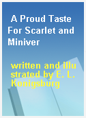 A Proud Taste For Scarlet and Miniver