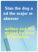 Stan the dog and the major makeover