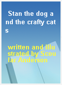 Stan the dog and the crafty cats