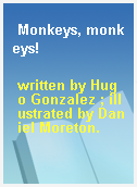 Monkeys, monkeys!