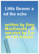 Little Beaver and the echo