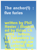 The anchor(1)  : five furies