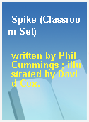 Spike (Classroom Set)