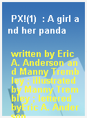 PX!(1)  : A girl and her panda