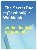 The Secret Room(Textbook)  : Workbook