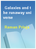 Galaxies and the runaway universe