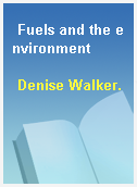 Fuels and the environment