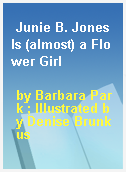 Junie B. Jones Is (almost) a Flower Girl