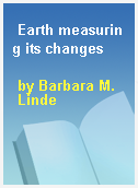 Earth measuring its changes