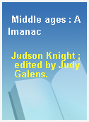 Middle ages : Almanac