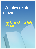 Whales on the move
