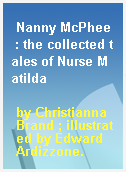 Nanny McPhee  : the collected tales of Nurse Matilda