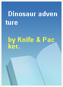 Dinosaur adventure