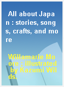 All about Japan : stories, songs, crafts, and more