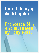Horrid Henry gets rich quick