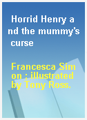 Horrid Henry and the mummy