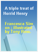 A triple treat of Horrid Henry