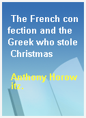 The French confection and the Greek who stole Christmas