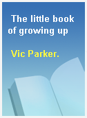 The little book of growing up