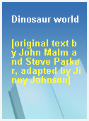 Dinosaur world