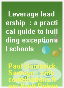 Leverage leadership  : a practical guide to building exceptional schools