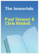 The immortals