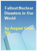 Fallout:Nuclear Disasters in Our World