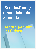 Scooby-Doo! yla maldicion de la momia
