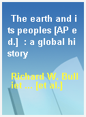 The earth and its peoples [AP ed.]  : a global history