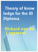 Theory of knowledge for the IB Diploma