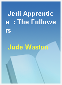 Jedi Apprentice  : The Followers