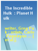 The Incredible Hulk  : Planet Hulk