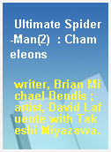 Ultimate Spider-Man(2)  : Chameleons