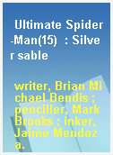 Ultimate Spider-Man(15)  : Silver sable