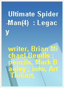 Ultimate Spider-Man(4)  : Legacy