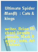 Ultimate Spider-Man(8)  : Cats & kings
