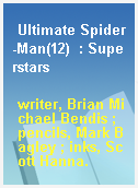 Ultimate Spider-Man(12)  : Superstars