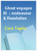 Ghost voyages III  : endeavour & Resolution
