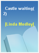 Castle waiting(2)
