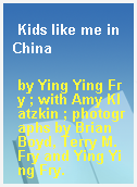 Kids like me in China
