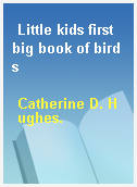 Little kids first big book of birds