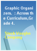 Graphic Organizers.  : Across the Curriculum,Grade 4.