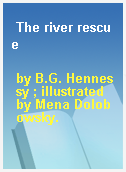 The river rescue