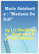 Marie Antoinette : "Madame Deficit"