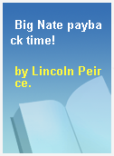 Big Nate payback time!