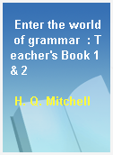Enter the world of grammar  : Teacher
