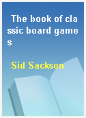 The book of classic board games