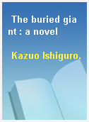 The buried giant : a novel