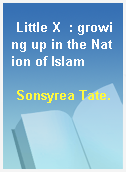 Little X  : growing up in the Nation of Islam