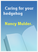 Caring for your hedgehog
